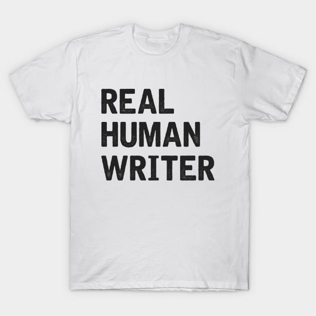 Real Human Writer T-Shirt by WordyBoi